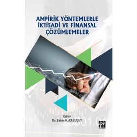 Ampirik Yöntemlerle İktisadi ve Finansal Çözümlemeler - Şahin Karabulut