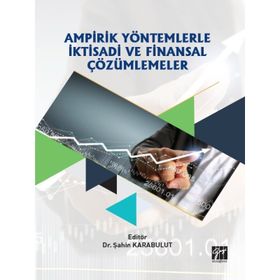 Ampirik Yöntemlerle İktisadi ve Finansal Çözümlemeler - Şahin Karabulut