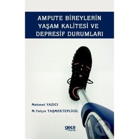 Ampute Bireylerin Yaşam Kalitesi ve Depresif Durumları - Mehmet Yazıcı