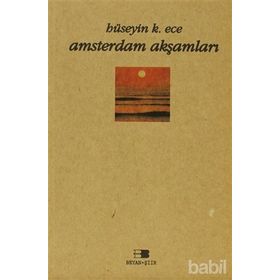 AMSTERDAM AKŞAMLARI - HÜSEYİN K. ECE