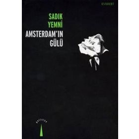 Amsterdam’ın Gülü - Sadık Yemni