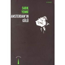 Amsterdam’ın Gülü - Sadık Yemni