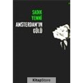 Amsterdam’ın Gülü - Sadık Yemni