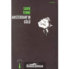 Amsterdam’ın Gülü - Sadık Yemni
