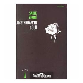 Amsterdam’ın Gülü - Sadık Yemni