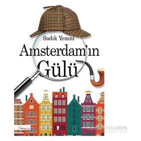 Amsterdam’ın Gülü - Sadık Yemni