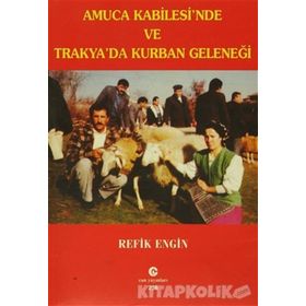AMUCA KABILESI'NDE VE TRAKYA'DA KURBAN GELENEĞI - REFIK ENGIN YALUR