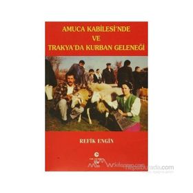 AMUCA KABILESI'NDE VE TRAKYA'DA KURBAN GELENEĞI - REFIK ENGIN YALUR