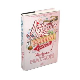 Amy ve Roger’ın Efsanevi Yolculuğu - Morgan Matson