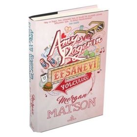 Amy ve Roger’ın Efsanevi Yolculuğu - Morgan Matson