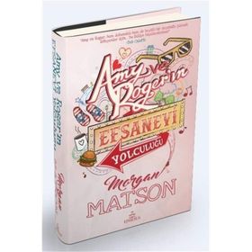 Amy ve Roger’ın Efsanevi Yolculuğu - Morgan Matson