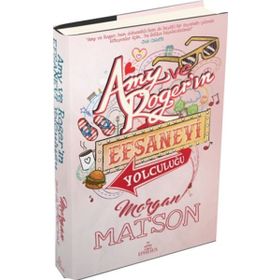 Amy ve Roger’ın Efsanevi Yolculuğu - Morgan Matson