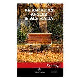 An American Angler İn Australia - Zane Grey