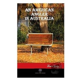 An American Angler İn Australia - Zane Grey