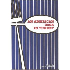 AN AMERICAN COOK IN TURKEY - ANNA G. EDMONDS