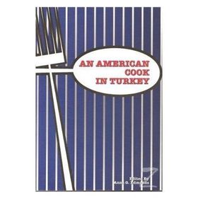 AN AMERICAN COOK IN TURKEY - ANNA G. EDMONDS