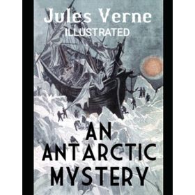 An Antarctic Mystery - Jules Verne
