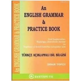 AN ENGLISH GRAMMAR & PRACTIVE BOOK - İHSAN TOPÇU
