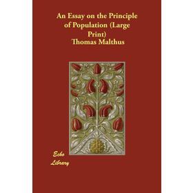 An Essay on the Principle of Population - thomas robert malthus