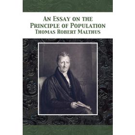 An Essay on the Principle of Population - thomas robert malthus