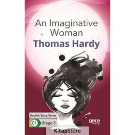 An Imaginative Woman Stage 5 C-1 - Thomas Hardy