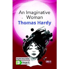 An Imaginative Woman Stage 5 C-1 - Thomas Hardy
