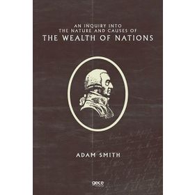 An Inquiry Into The Nature And Causes Of The Wealth Of Nations-Platanus Publishing