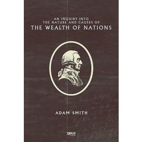 An Inquiry Into The Nature And Causes Of The Wealth Of Nations-Platanus Publishing