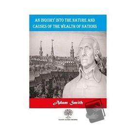 An Inquiry Into The Nature And Causes Of The Wealth Of Nations-Platanus Publishing