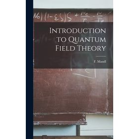 An Introduction To Quantum Field Theory - Michael E. Peskin