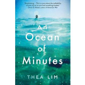 An Ocean of Minutes - Thea Lim