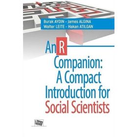 An R Companion : A Compact Introduction for Social Scientists - Burak Aydın