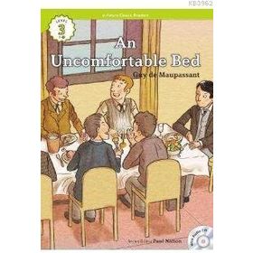 An Uncomfortable Bed +CD eCR Level 3 - guy de maupassanat