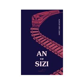 An ve Sızı - Ahmet Eren Süzgün - Müptela Yayınları