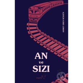 An ve Sızı - Ahmet Eren Süzgün - Müptela Yayınları