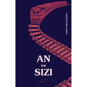 An ve Sızı - Ahmet Eren Süzgün - Müptela Yayınları