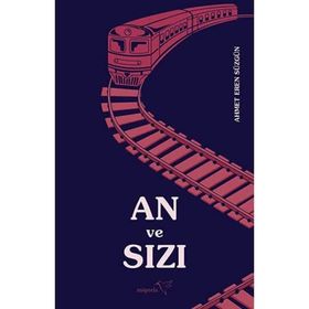 An ve Sızı - Ahmet Eren Süzgün - Müptela Yayınları