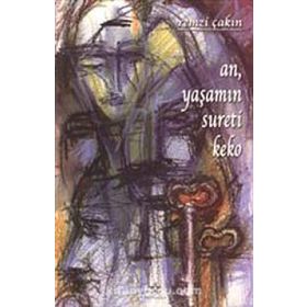 An, Yaşamın Sureti Keko - Remzi Çakın