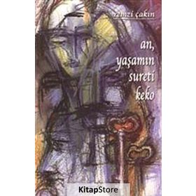 An, Yaşamın Sureti Keko - Remzi Çakın