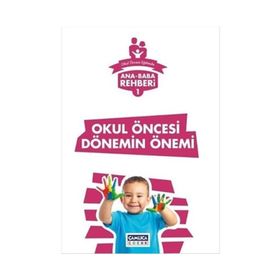 Ana Baba Rehberi 1 Okul Öncesi Dönemin Önemi Kollektif Çamlıca Çocuk Yayınları