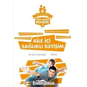 Ana Baba Rehberi 3 / Aile İçi Sağlıklı İletişim / Elif Koca