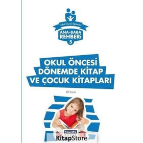 Ana Baba Rehberi 5 - Okul Öncesi Dönemde Kitap ve Çocuk Kitapları - Kolektif
