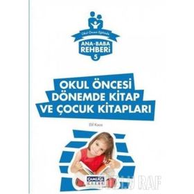 Ana Baba Rehberi 5 - Okul Öncesi Dönemde Kitap ve Çocuk Kitapları - Kolektif