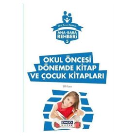 Ana Baba Rehberi 5 - Okul Öncesi Dönemde Kitap ve Çocuk Kitapları - Kolektif
