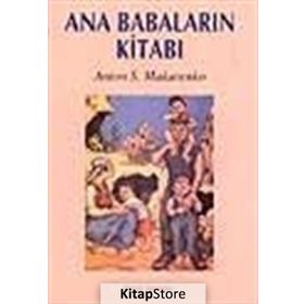 Ana Babaların Kitabı - Anton S. Makarenko