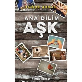 Ana Dilim Aşk 1 - Tuğçe Aksal