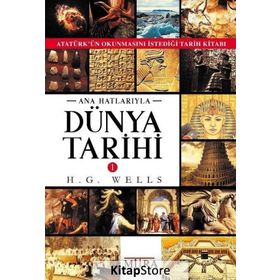 Ana Hatlarıyla Dünya Tarihi - H.G Wells