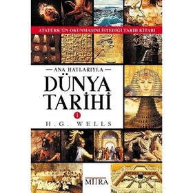 Ana Hatlarıyla Dünya Tarihi - H.G Wells