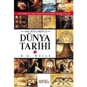 Ana Hatlarıyla Dünya Tarihi - H.G Wells