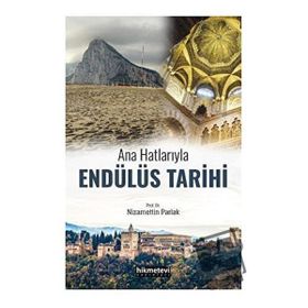 Ana Hatlarıyla Endülüs Tarihi - Nizamettin Parlak